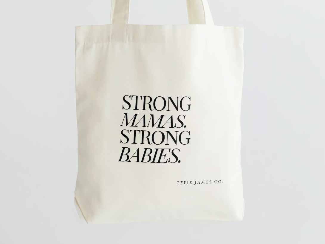 Strong Mamas Strong Babies Tote