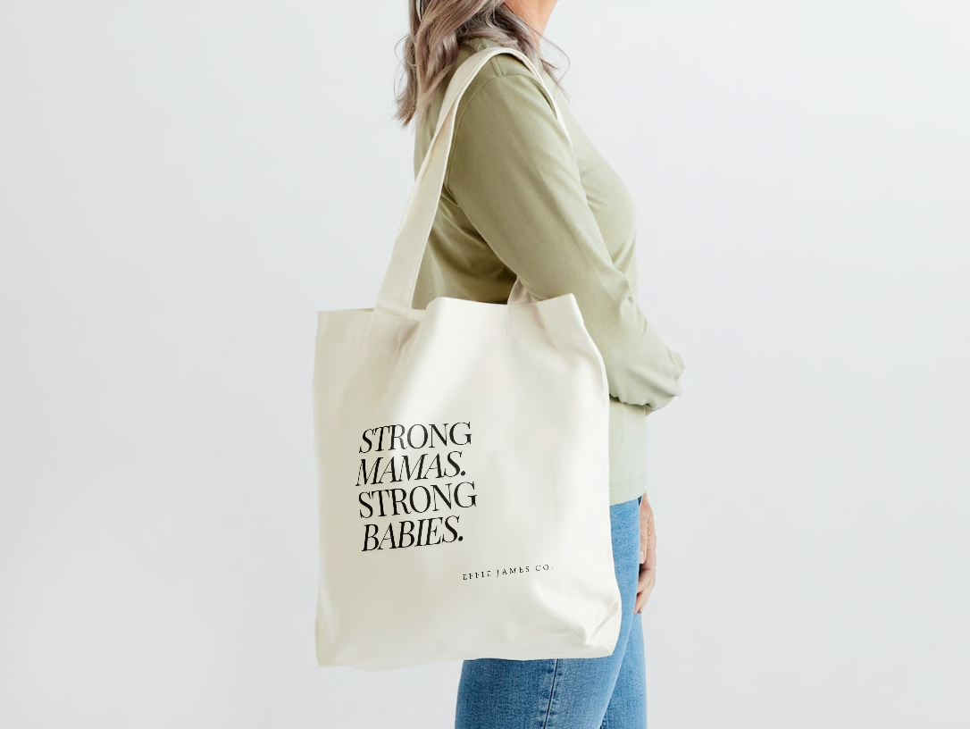 Strong Mamas Strong Babies Tote