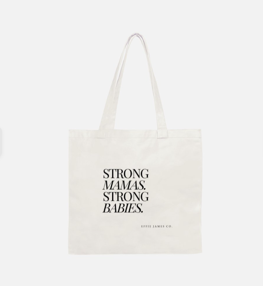 Strong Mamas Strong Babies Tote