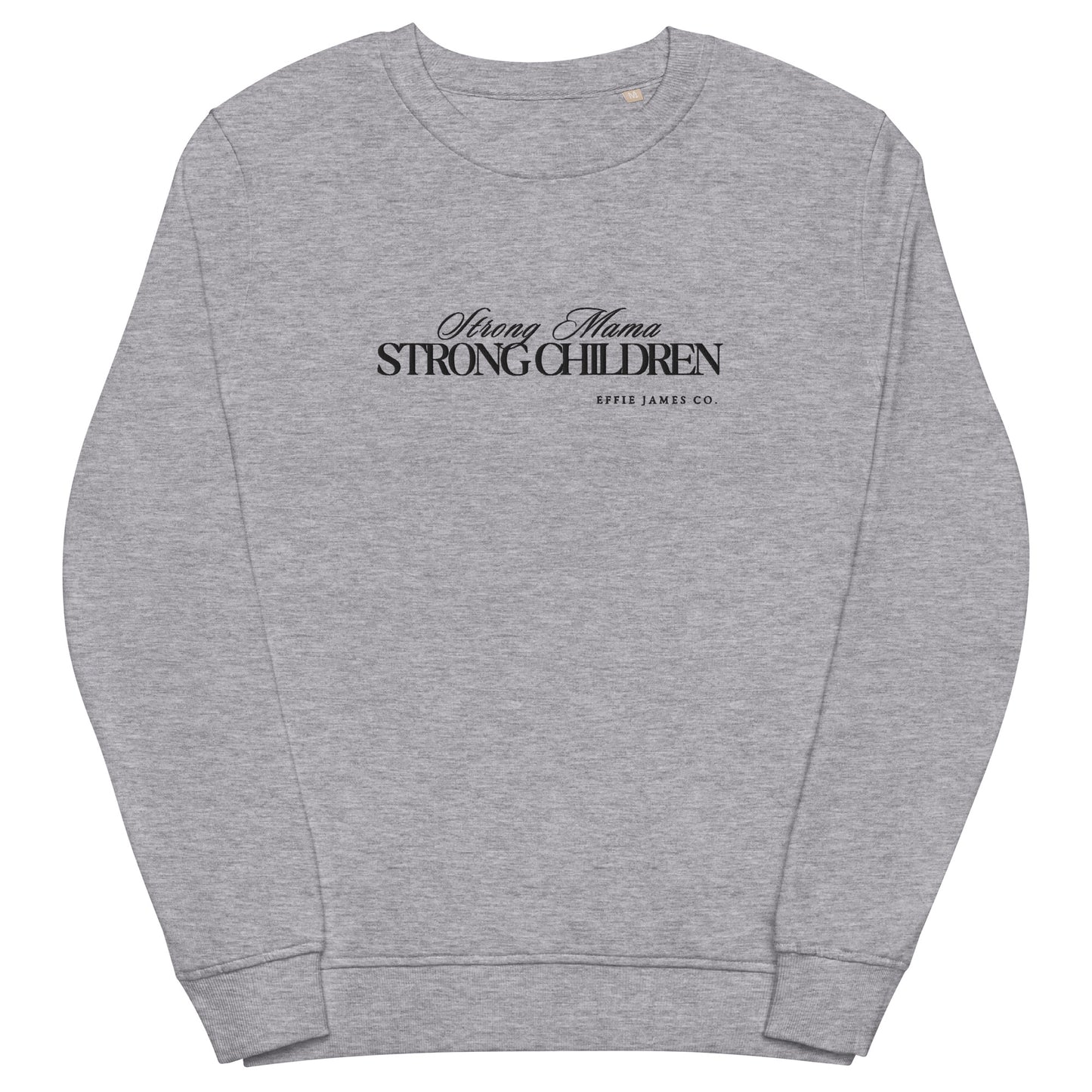 Strong Mama Strong Children - Organic Sweatshirt in Smoke/Ivory