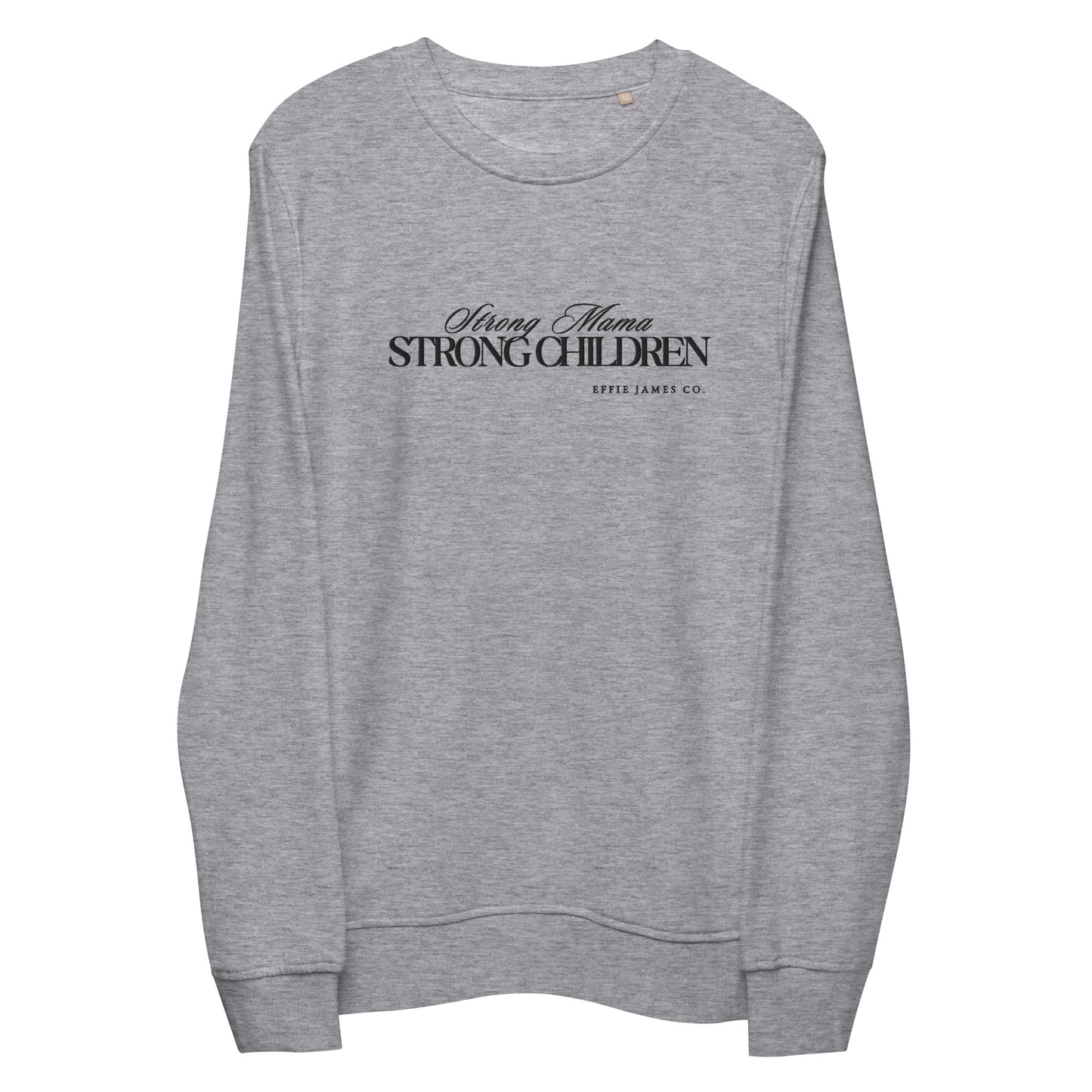 Strong Mama Strong Children - Organic Sweatshirt in Smoke/Ivory
